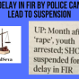 DELAY IN FIR CAN LEAD TO SUSPENSION OF&nbsp;SHO