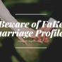 Beware of Fraud on Matrimonial&nbsp;Websites