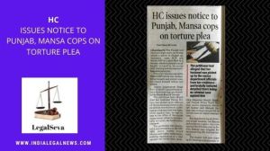 High Court Chandigarh Notice to Punjab Police on Torture
