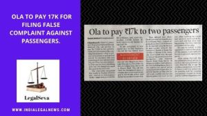 OLA to pay 17k for filing false complaint against passengers
