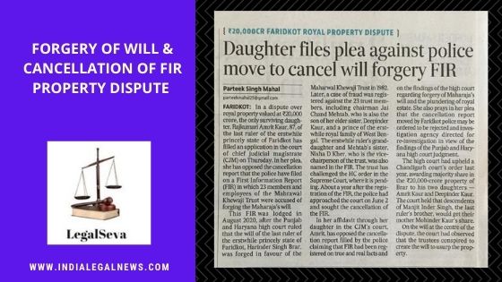 Forgery of Will & Cancellation of FIR Property Dispute