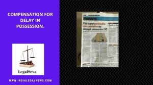 Flat buyers entitled to compensation for delayed possession: SC