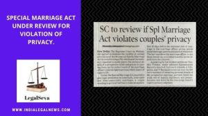 SC Review Special Marriage Act Couples’ Privacy Whether