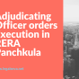 Adjudicating Officer orders Execution in RERA&nbsp;Panchkula