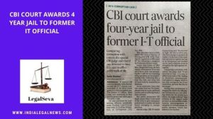 CBI CHANDIGARH COURT AWARDS JAIL
