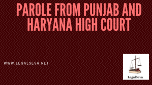Parole from Punjab and Haryana High Court at Chandigarh