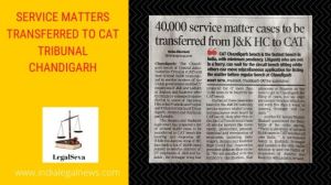 Service Matters Transferred to CAT TRIBUNAL CHANDIGARH