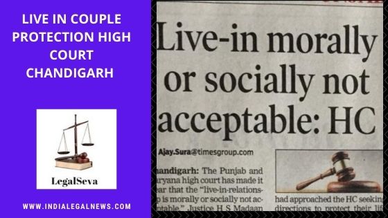 Live in Couple Protection Chandigarh High Court  