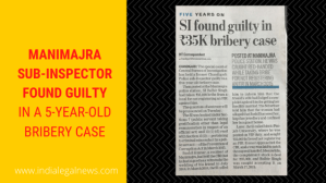 MANIMAJRA SUB-INSPECTOR FOUND GUILTY IN A 5-YEAR-OLD BRIBERY CASE