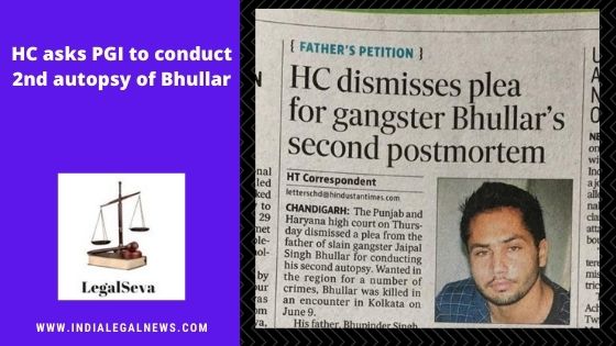 HC dismisses plea for gangster Bhullar’s second postmortem