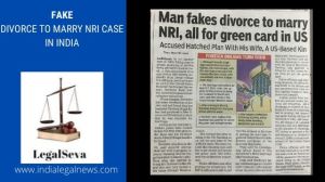 Fake Divorce to Marry NRI Case in India