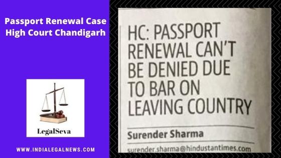 Passport Renewal Case High Court Chandigarh