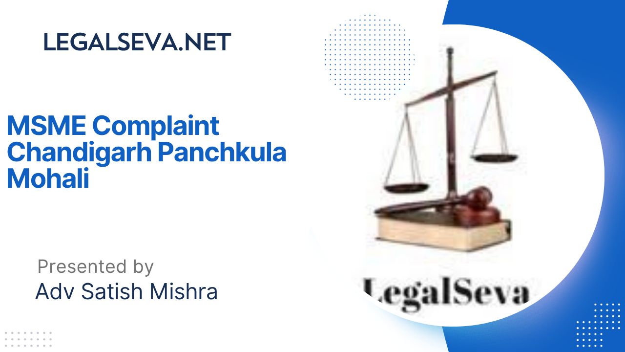 MSME Complaint Process Chandigarh Panchkula Mohali – Latest Legal News ...