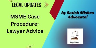MSME Case Procedure- Lawyer Advice